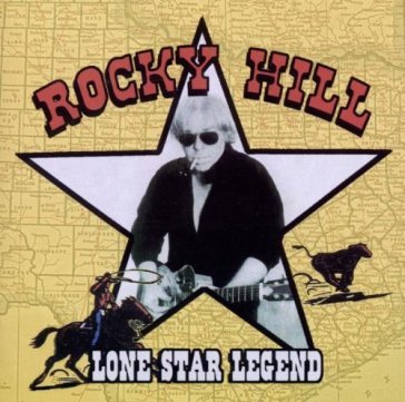 Lone star legend - ROCKY HILL