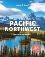 Lonely Planet Best Road Trips Pacific Northwest