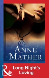 Long Night s Loving (The Anne Mather Collection) (Mills & Boon Vintage 90s Modern)