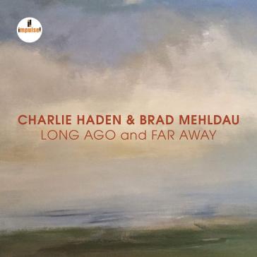 Long ago and far away - Haden Charlie & Mehl