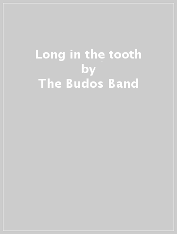 Long in the tooth - The Budos Band