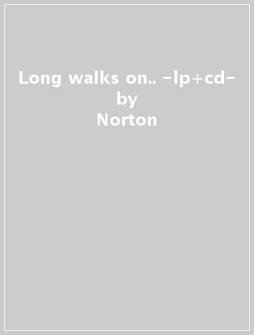 Long walks on.. -lp+cd- - Norton