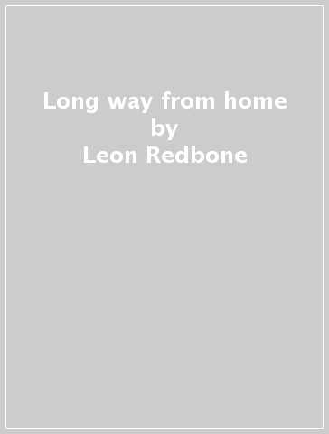 Long way from home - Leon Redbone