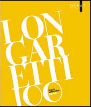 Longaretti. 100 disegni. Ediz. illustrata - Silvia Carminati - Carlo Pirovano - Maria Cristina Rodeschini