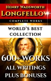 Longfellow Complete Works World s Best Collection