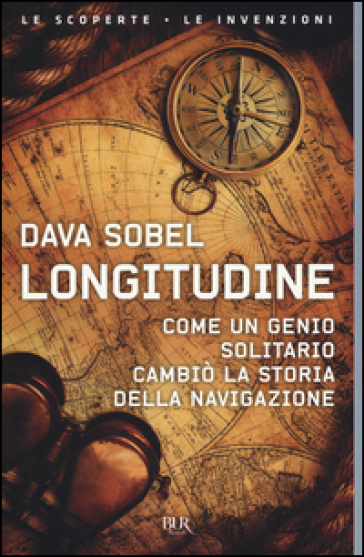 Longitudine. Come un genio solitario cambiò la storia della navigazione - Dava Sobel | 