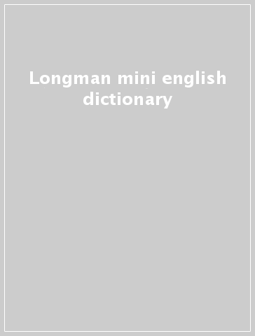 Longman mini english dictionary
