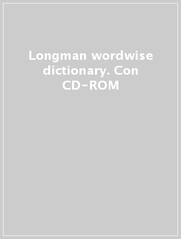 Longman wordwise dictionary. Con CD-ROM