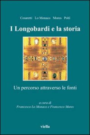 Longobardi e la storia. Un percorso attraverso le fonti (I)