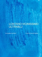 Lontano vicinissimo ultrablu