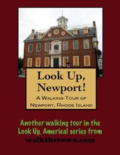 Look Up, Newport! A Walking Tour of Newport, Rhode Island