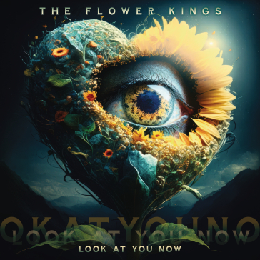 Look at you now - The Flower Kings