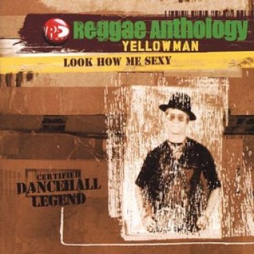 Look how me sexy-reissue- - Yellowman