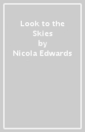 Look to the Skies