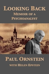 Looking Back: Memoir of a Psychoanalyst