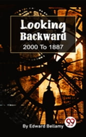 Looking Backward, 2000 To 1887