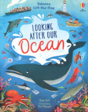 Looking after our ocean. Lift-the-flap