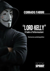 Lord Kelly. Il ladro d informazioni