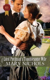 Lord Portman s Troublesome Wife