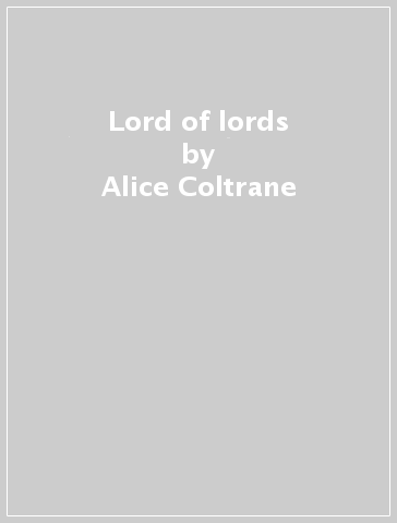 Lord of lords - Alice Coltrane