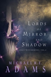 Lords of Mirror and Shadow