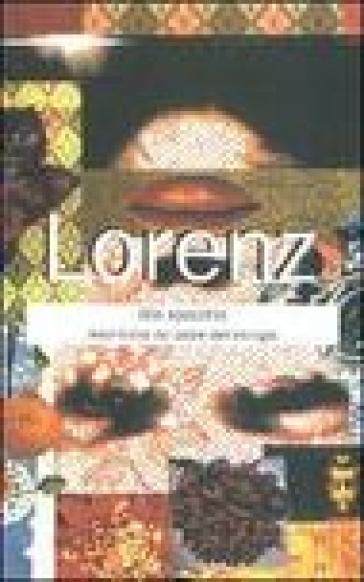 Lorenz allo specchio. Autoritratto inedito del padre dell'etologia - Konrad Lorenz