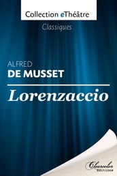 Lorenzaccio - Alfred de Musset