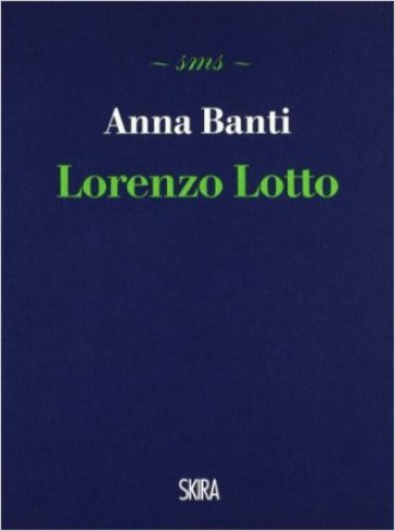 Lorenzo Lotto - Anna Banti