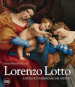 Lorenzo Lotto. Catalogo generale dei dipinti. Ediz. illustrata