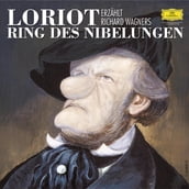 Loriot erzählt Richard Wagners Ring des Nibelungen (Remastered)