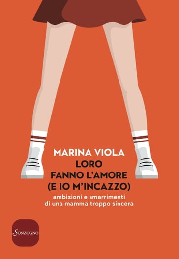 Loro fanno l'amore (e io m'incazzo) - Marina Viola