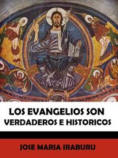 Los Evangelios son verdaderos e históricos