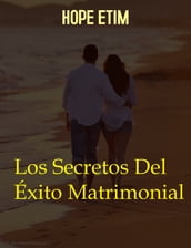 Los Secretos Del Éxito Matrimonial