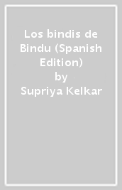 Los bindis de Bindu (Spanish Edition)