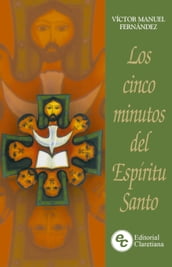 Los cinco minutos del Espíritu Santo