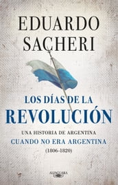 Los días de la Revolución (1806 - 1820)