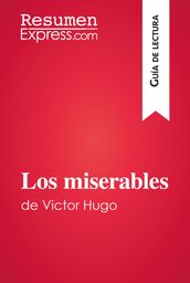 Los miserables de Victor Hugo (Guía de lectura)