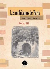 Los mohicanos de París. Tomo III