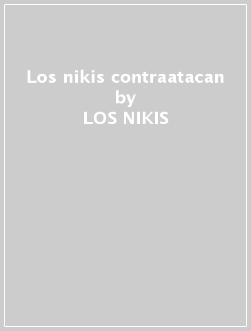 Los nikis contraatacan - LOS NIKIS