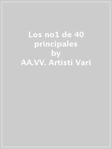 Los no1 de 40 principales - AA.VV. Artisti Vari