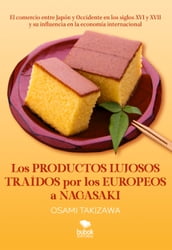 Los productos lujosos traídos por los europeos a Nagasaki