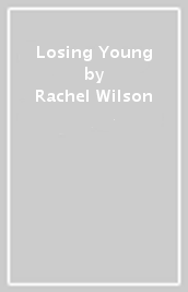 Losing Young