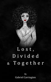 Lost, Divided & Together