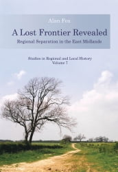 A Lost Frontier Revealed: Regional Separation in the East Midlands