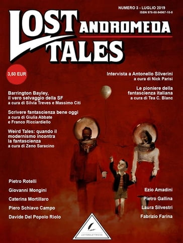 Lost Tales: Andromeda n°3 - Estate 2019 - Alessandro Iascy - Davide Del Popolo Riolo - Ezio Amadini - Fabrizio Farina - Franco Ricciardiello - Giovanni Mongini - Giulia Abbate - Laura Silvestri - Massimo Citi - Pietro Gallina - Pietro Schiavo Campo - Silvia Treves - Tea C.Blanc - Zeno Saracino - Letterelettriche - pietro rotelli