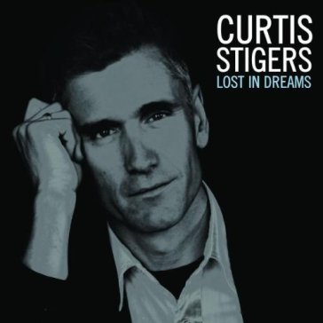 Lost in dreams - Curtis Stigers