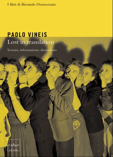 Lost in translation. Scienza, informazione, tecnologia - Paolo Vineis