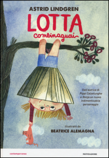 Lotta Combinaguai - Astrid Lindgren