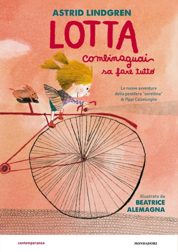 Lotta Combinaguai sa fare tutto - Astrid Lindgren