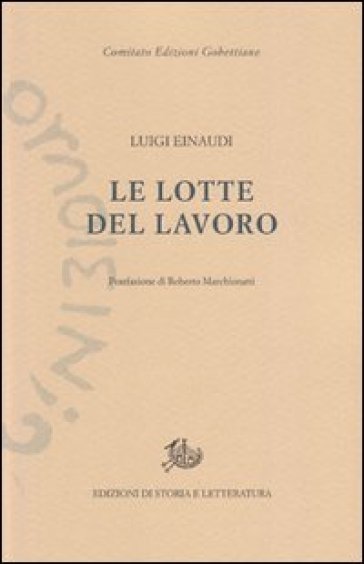 Lotte del lavoro (Le) - Luigi Einaudi